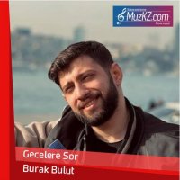 Burak Bulut - Gecelere Sor