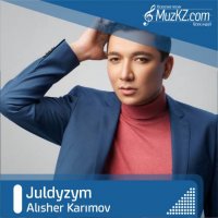 Alisher Karimov - Juldyzym