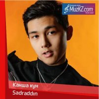 Sadraddin - Канша кун