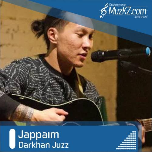 Darkhan Juzz - Jappaim скачать