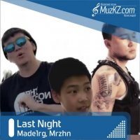 Made1rg, Mrzhn - Last Night