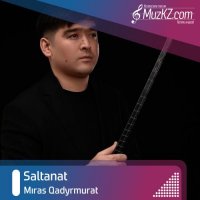 Miras Qadyrmurat - Saltanat