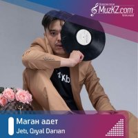 Jeti, Qiyal Darian - Маган адет