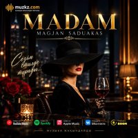 Мажан Садуакас - Мадам